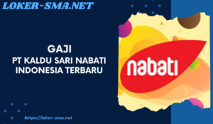 Gaji PT Kaldu Sari Nabati Indonesia Terbaru