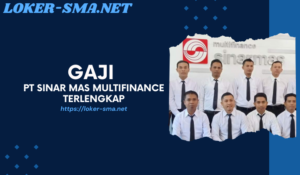 Gaji PT Sinar Mas Multifinance Terlengkap