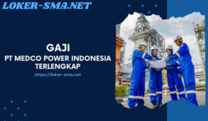 Info Gaji PT Medco Power Indonesia