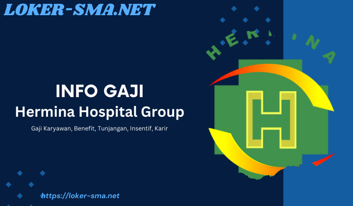 Info Gaji Hermina Hospital Group