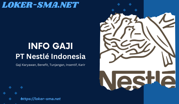 Info Gaji PT Nestlé Indonesia